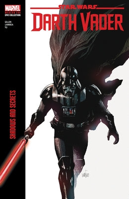Star Wars: Darth Vader Modern Era Epic Collection: Shadows and Secrets by Gillen, Kieron