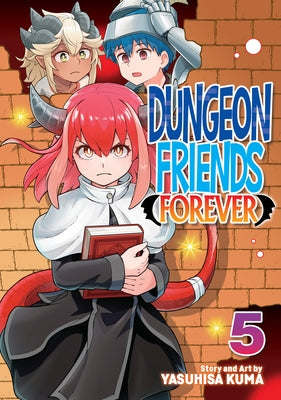 Dungeon Friends Forever Vol. 5 by Kuma, Yasuhisa