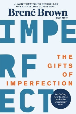 The Gifts of Imperfection: 10th Anniversary Edition: Features a New Foreword and Brand-New Tools by Brown, Brené - IN Corrections Bookstore