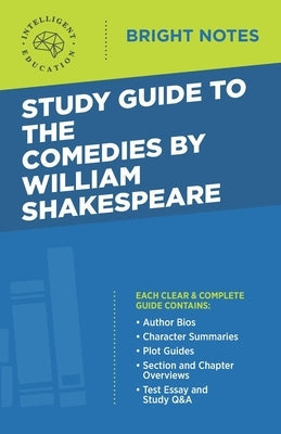 Study Guide to The Comedies by William Shakespeare by Intelligent Education