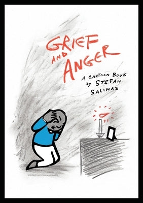 Grief and Anger by Salinas, Stefan Antony