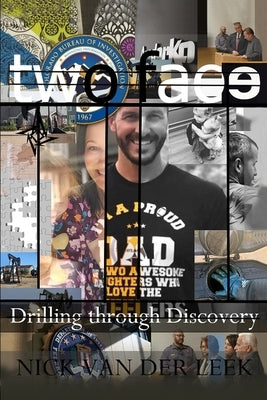 Two Face: Drilling Through Discovery by Van Der Leek, Nick