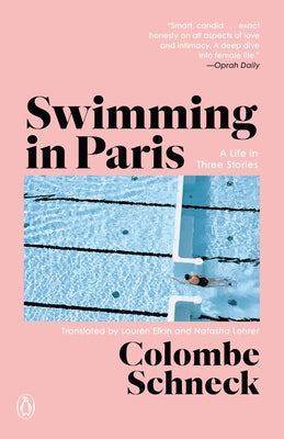 Swimming in Paris: A Life in Three Stories by Schneck, Colombe