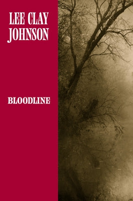 Bloodline by Johnson, Lee Clay