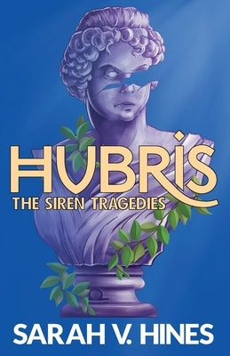 Hubris by Hines, Sarah V.