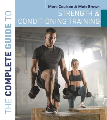 Paperback edition of "The Complete Guide to Strength and Conditioning Training" by Bloomsbury Sport on a wooden surface.