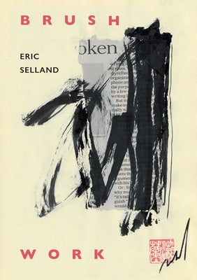 Brushwork by Selland, Eric