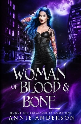 Woman of Blood & Bone by Anderson, Annie