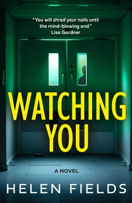 Watching You by Fields, Helen