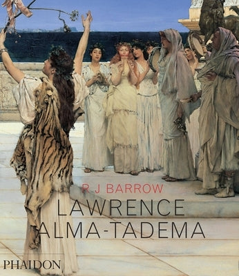 Lawrence Alma-Tadema by Barrow, Rosemary