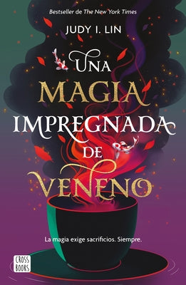 Veneno 1. Una Magia Impregnada de Veneno by Lin, Judy I.