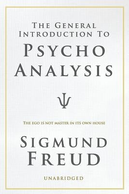 A General Introduction to Psychoanalysis by Freud, Sigmund