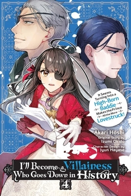I'll Become a Villainess Who Goes Down in History, Vol. 4: Volume 4 by Hoshi, Akari
