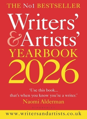 Writers' & Artists' Yearbook 2026: The Best Advice on How to Write and Get Published by