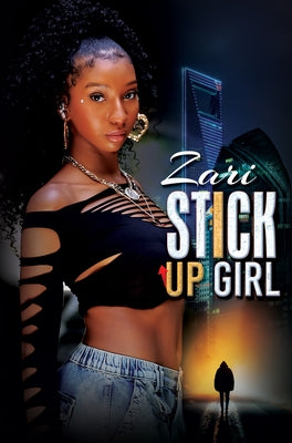 Stick-Up Girl by Zari