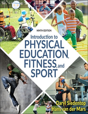 Introduction to Physical Education, Fitness, and Sport by Siedentop, Daryl