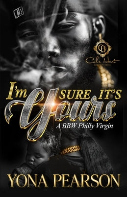 I'm Sure It's Yours: A BBW Philly Virgin: Second Chance by Yona