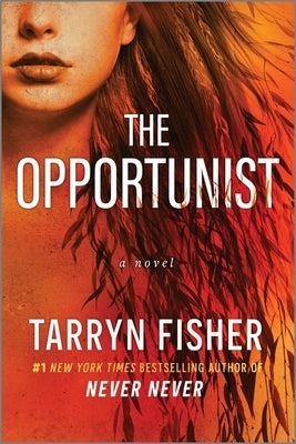 The Opportunist: An Unconventional, Second Chance Love Story by Fisher, Tarryn
