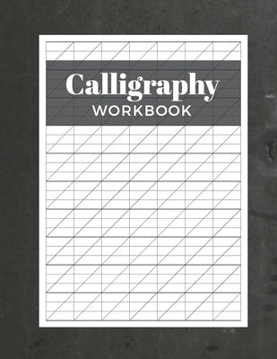 Calligraphy Workbook: Modern Calligraphy Practice Sheets - 120 Sheet Pad by Press, Calligrapher