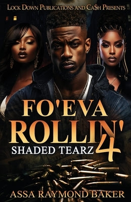 Fo'eva Rollin' 4 by Baker, Assa Raymond