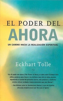 El Poder del Ahora: Un Camino Hacia La Realizacion Espiritual = The Power of Now by Tolle, Eckhart - IN Corrections Bookstore