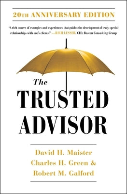 The Trusted Advisor: 20th Anniversary Edition by Maister, David H. - IN Corrections Bookstore