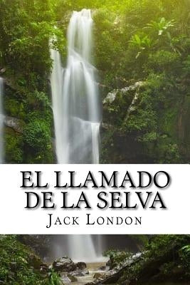 El LLamado de la Selva (Spanish) Edition by London, Jack