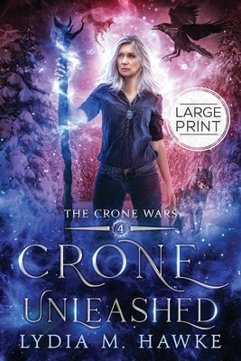 Crone Unleashed by Hawke, Lydia M.