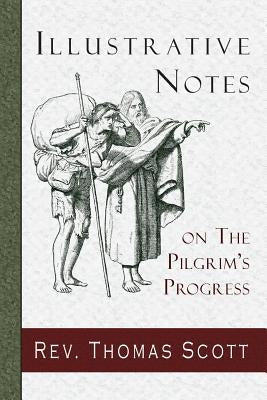 Illustrative Notes on The Pilgrim's Progress by Doe, Charles J.