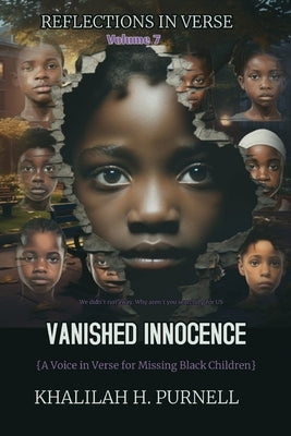 Reflections in Verse, Volume 7: Vanished Innocence: Vanished Innocence by Purnell, Khalilah H.