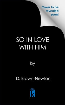 So in Love with Him by Brown-Newton, D.