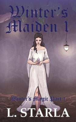 Winter's Maiden 1 by Starla, Laelia