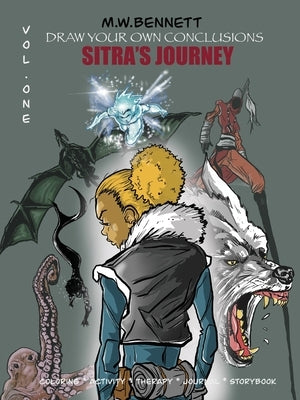 Draw Your Own Conclusions, Volume One: Sitra's Journey by Bennett, Mark W.