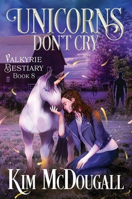 Unicorns Don't Cry by McDougall, Kim