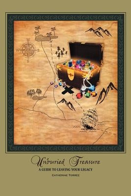 Paperback book cover of "Unburied Treasure: A Guide to Leaving Your Legacy" by WestBow Press, featuring a treasure chest design.