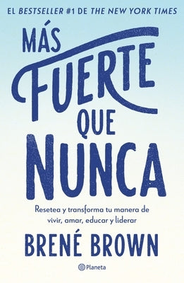 Más Fuerte Que Nunca / Rising Strong: How the Ability to Reset Transforms the Way We Live, Love, Parent, and Lead (Spanish Edition) by Brown, Brené - IN Corrections Bookstore