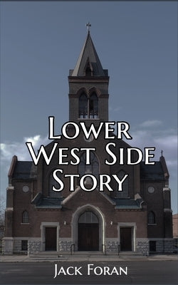 Lower West Side Story by Foran, Jack