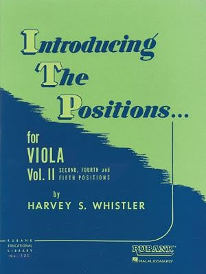 Introducing the Positions for Viola: Volume 2 - Second, Fourth and Fifth by Whistler, Harvey S.