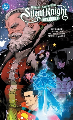 Batman - Santa Claus: Silent Knight Returns by Parker, Jeff