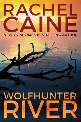 Wolfhunter River by Caine, Rachel