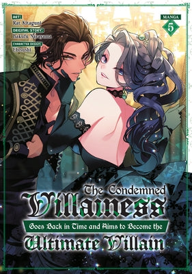 The Condemned Villainess Goes Back in Time and Aims to Become the Ultimate Villain (Manga) Vol. 5 by Narayama, Bakufu