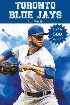 Toronto Blue Jays Fun Facts by Ape, Trivia