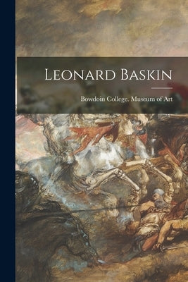 Leonard Baskin by Bowdoin College Museum of Art