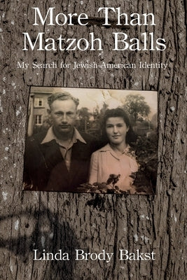 More than Matzoh Balls by Brody Bakst, Linda