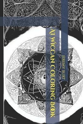 AI Wiccan Coloring Book by Burt, Jeremy