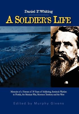 A Soldier's Life by Whiting, Daniel P.