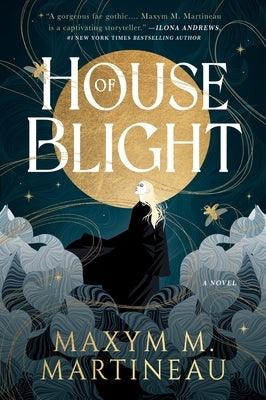 House of Blight by Martineau, Maxym M.