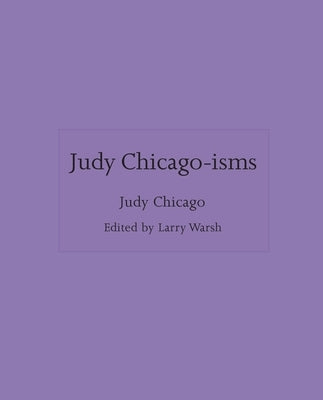 Judy Chicago-Isms by Chicago, Judy