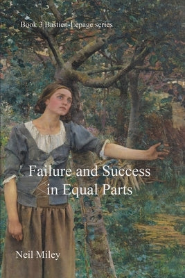 Failure and Success in Equal Parts by Miley, Neil A.