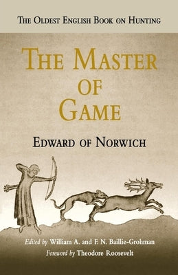 The Master of Game by Norwich, Edward Of